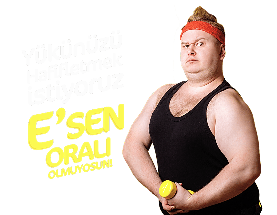 Yükünüzü Hafifletmek İstiyoruz. E' Sen Oralı Olmuyosun!